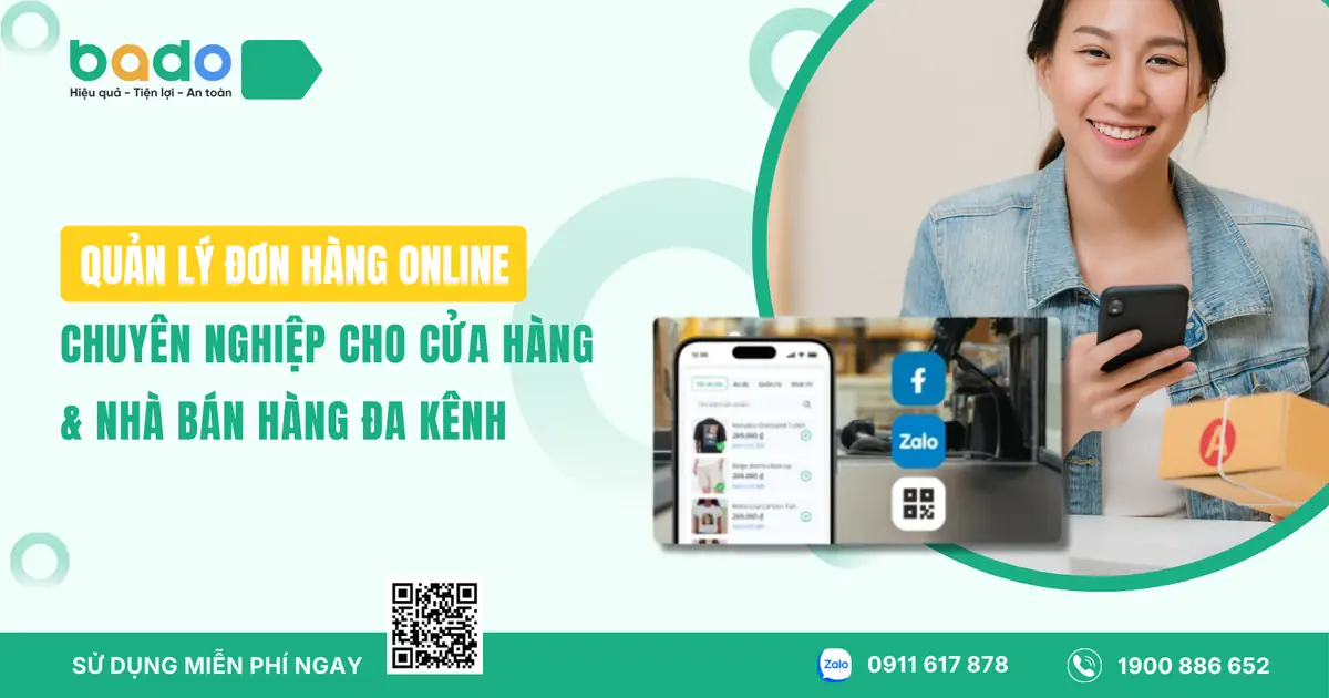 Quản Lý Đơn Hàng Online Chuyên Nghiệp Cho Cửa Hàng Và Nhà Bán Hàng Đa Kênh